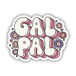 Big Moods 'Gal Pal' Vinyl Sticker