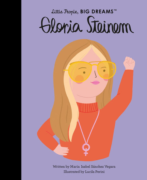Little People, Big Dreams Biography - Gloria Steinem