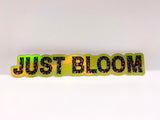 Exclusive Just Bloom Holographic Vinyl Sticker
