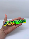 Exclusive Just Bloom Holographic Vinyl Sticker