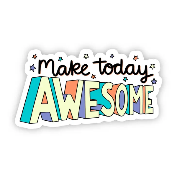 Big Moods 'Make Today Awesome' Vinyl Sticker