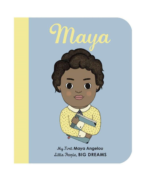 My First Little People, Big Dreams Board Books - Maya Angelou