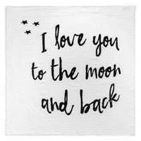*FINAL SALE* Modern Burlap Organic Cotton Black & White Muslin Swaddle - I Love You To the Moon and Back
