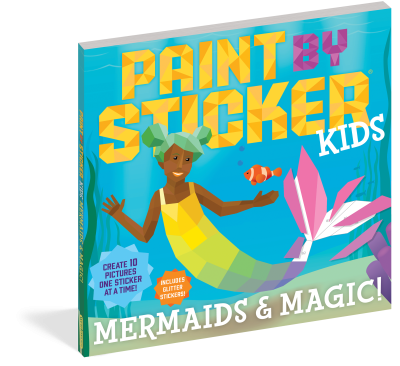 Paint by Sticker Kids: Mermaids & Magic!