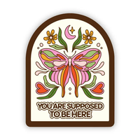 Big Moods 'You're Supposed to Be Here' Vinyl Sticker