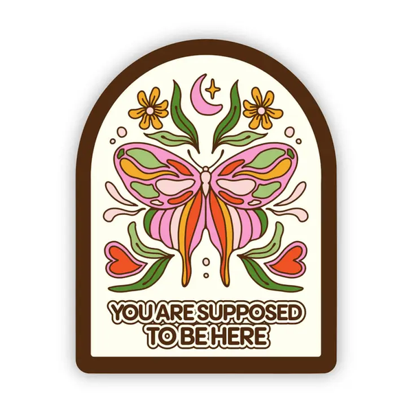 Big Moods 'You're Supposed to Be Here' Vinyl Sticker