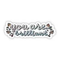 Big Moods 'You Are Brilliant' Vinyl Sticker