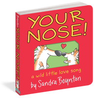 Your Nose! by Sandra Boynton